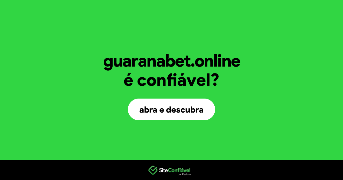 O site guaranabet.online é confiável?