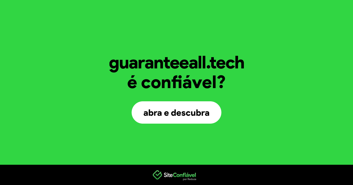 O site guaranteeall.tech é confiável?