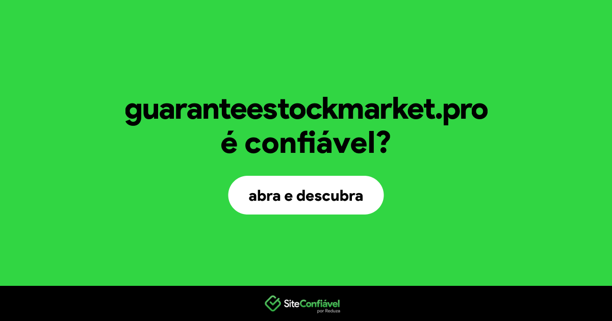 O site guaranteestockmarket.pro é confiável?