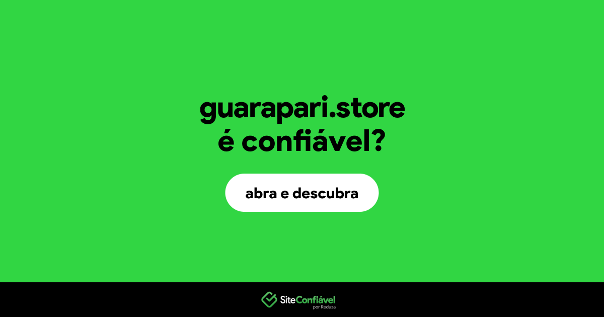O site guarapari.store é confiável?