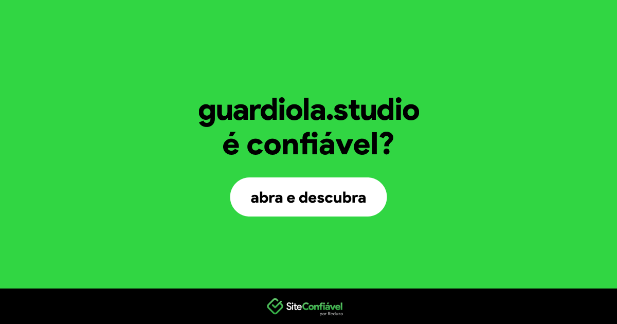 O site guardiola.studio é confiável?
