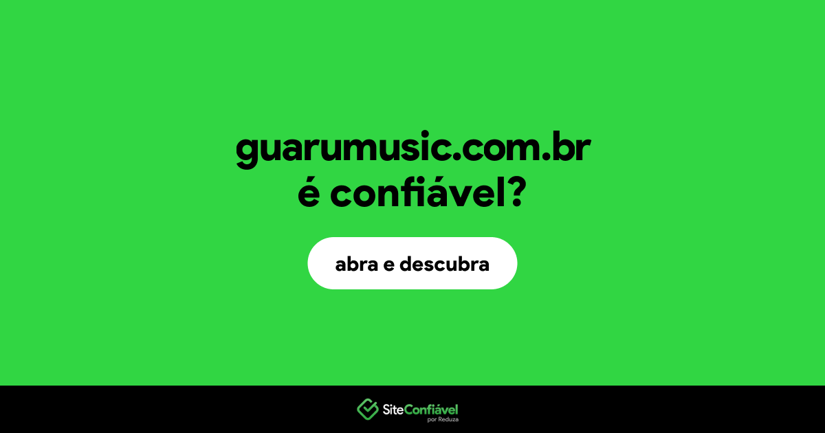 O site guarumusic.com.br é confiável?