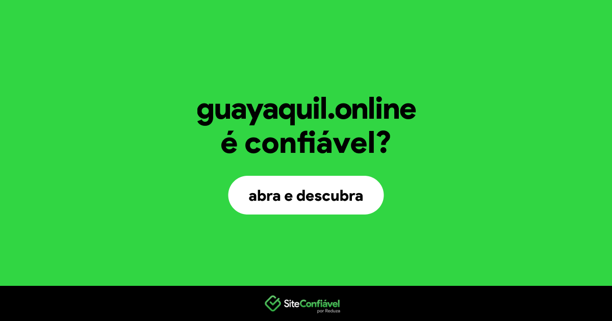 O site guayaquil.online é confiável?