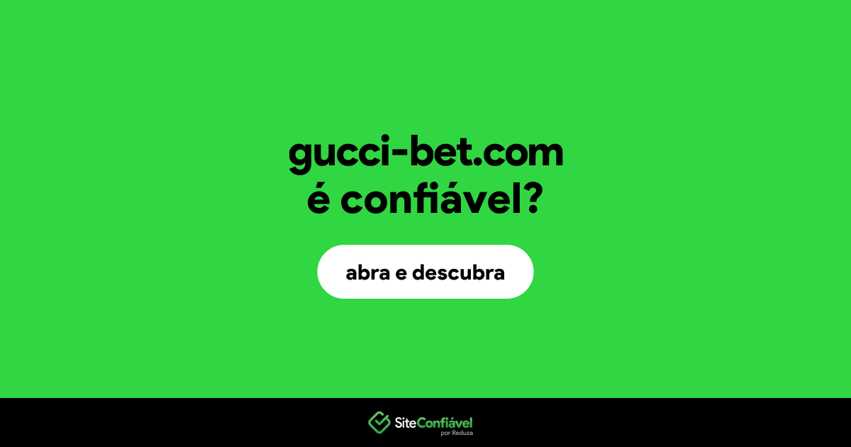 O site gucci-bet.com é confiável?