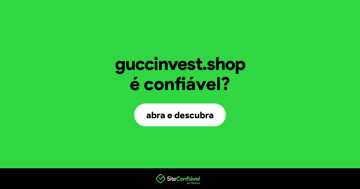 O site guccinvest.shop é confiável?