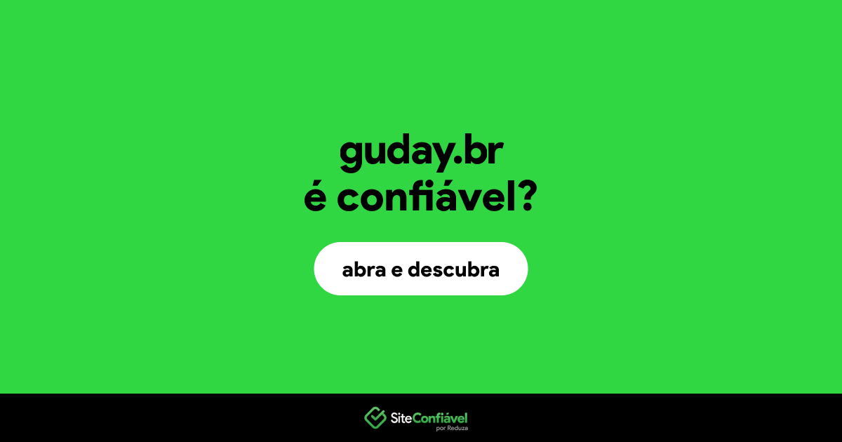 O site guday.br é confiável?