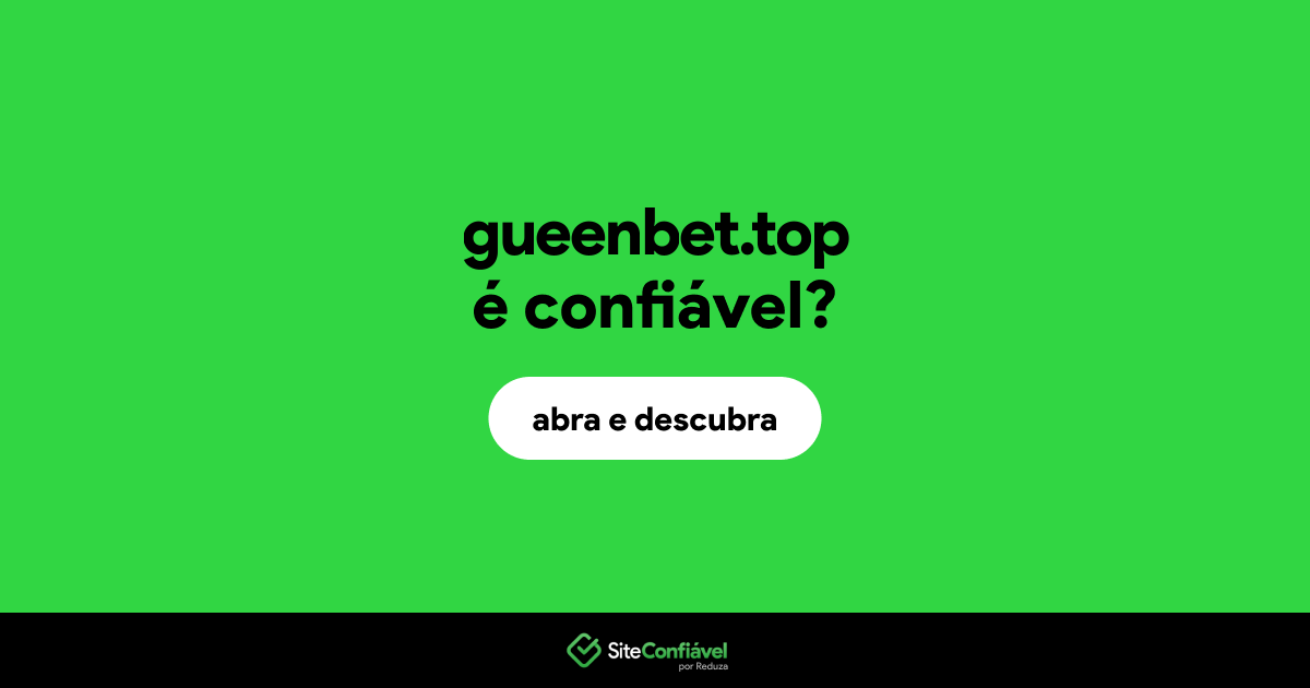 O site gueenbet.top é confiável?