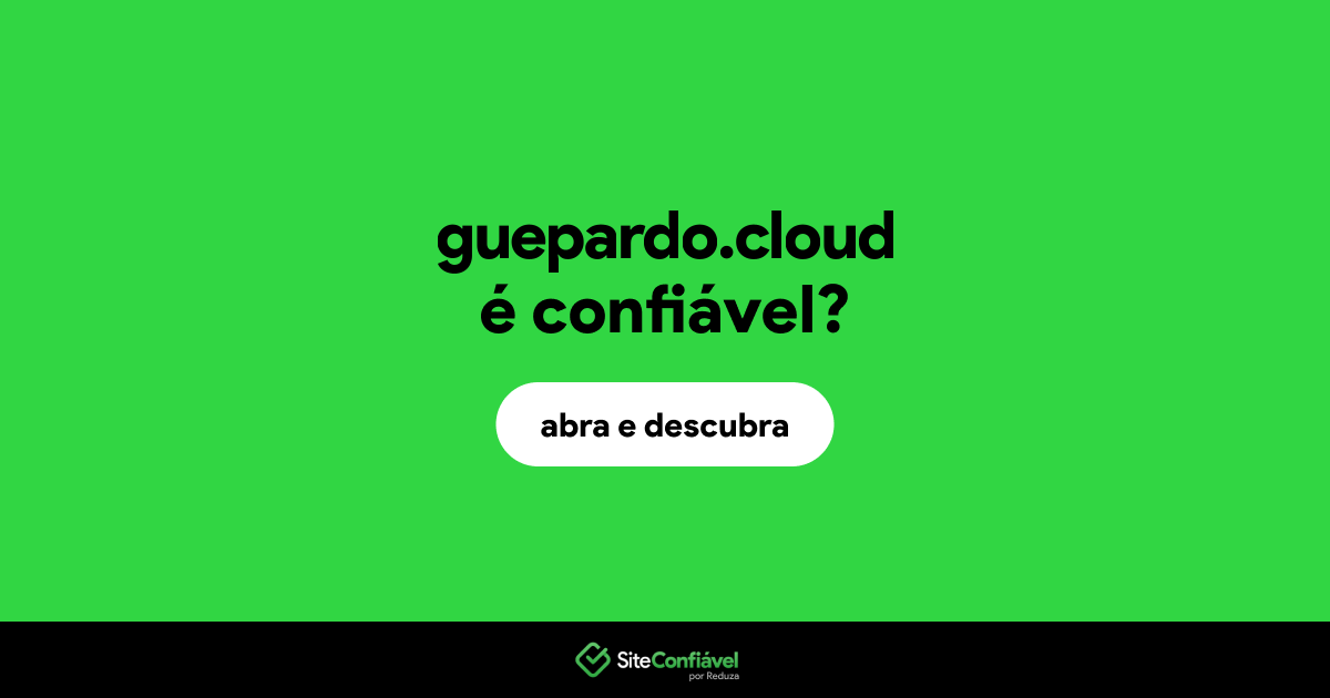 O site guepardo.cloud é confiável?