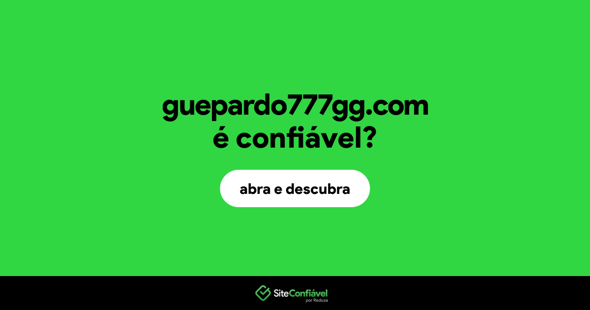 O site guepardo777gg.com é confiável?