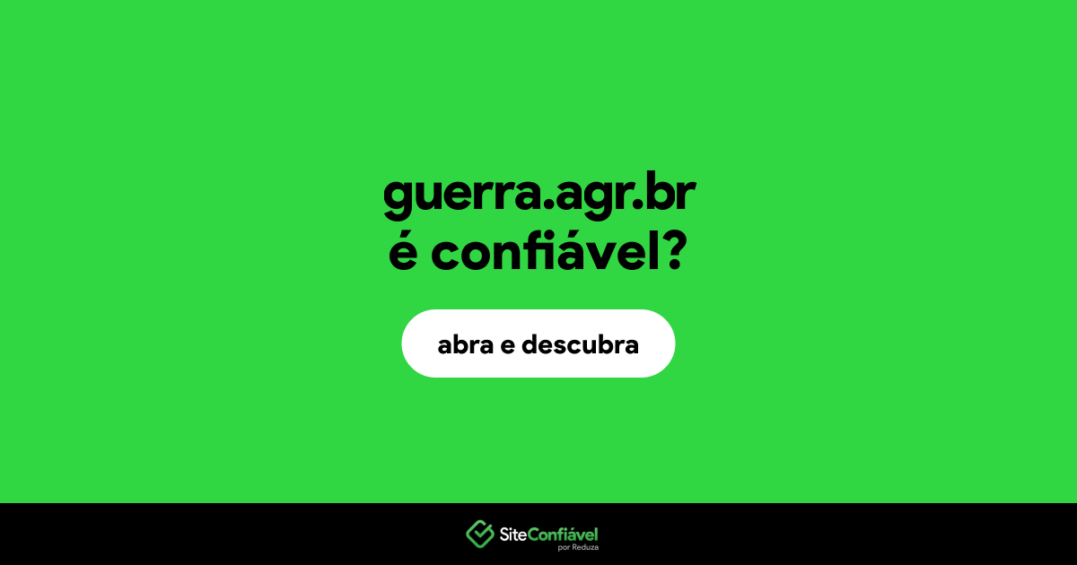 O site guerra.agr.br é confiável?