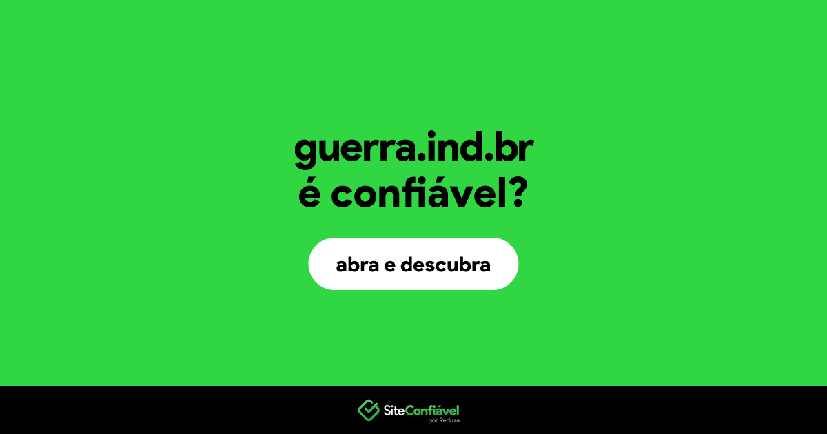 O site guerra.ind.br é confiável?