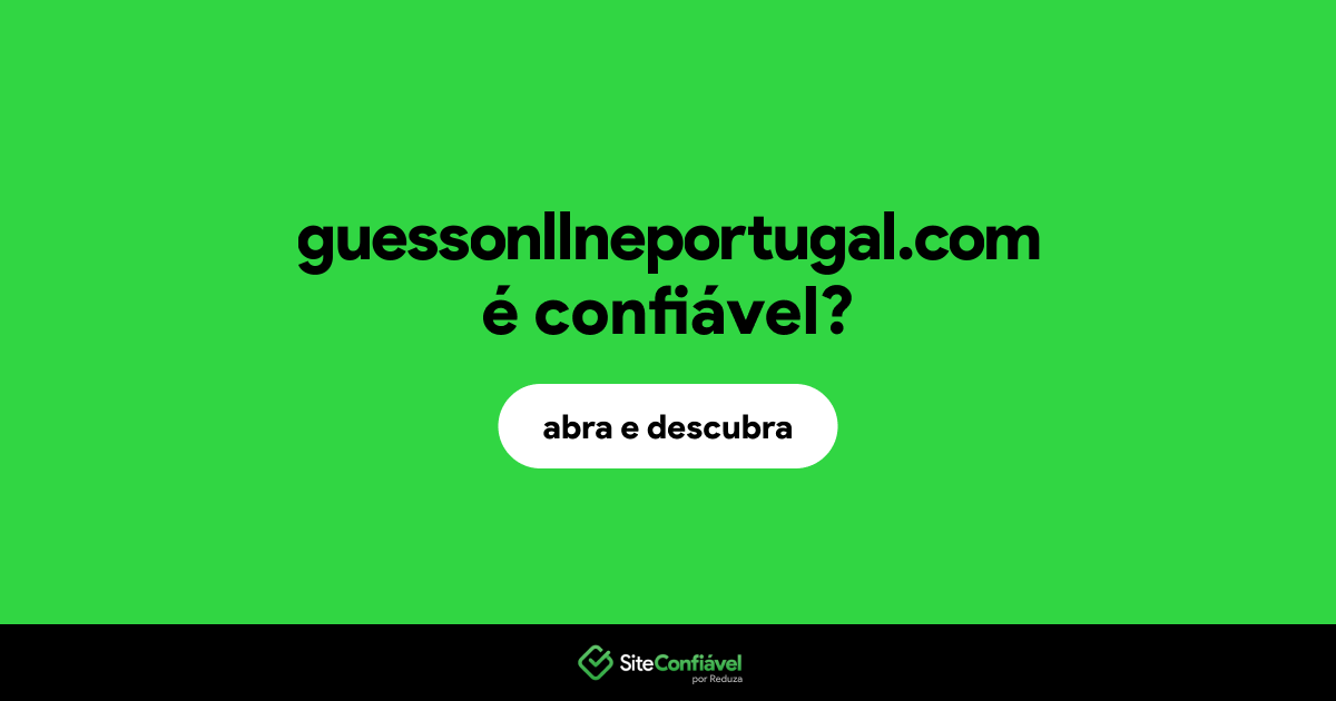 O site guessonllneportugal.com é confiável?