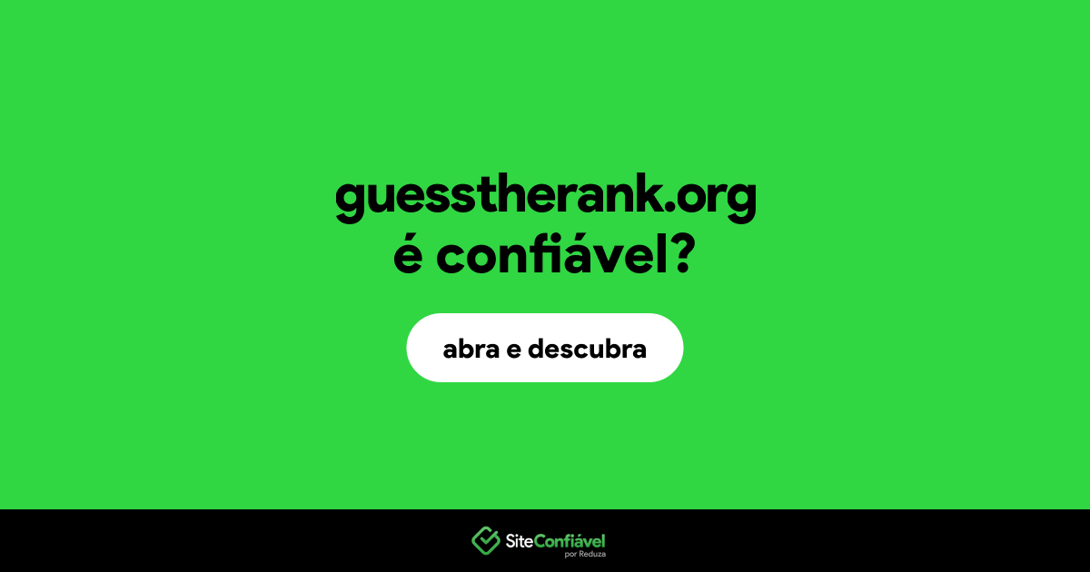 O site guesstherank.org é confiável?