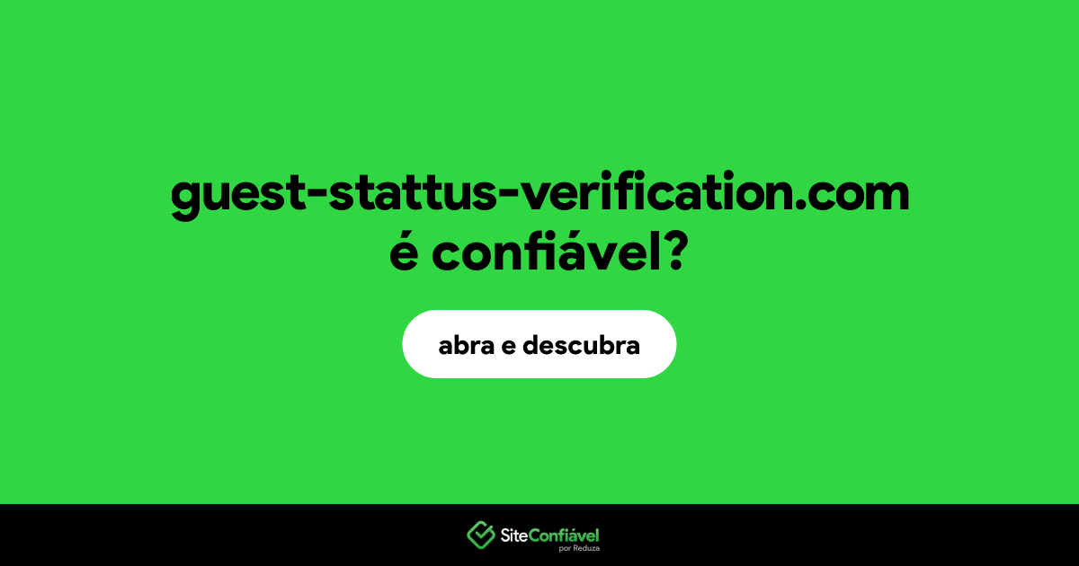 O site guest-stattus-verification.com é confiável?