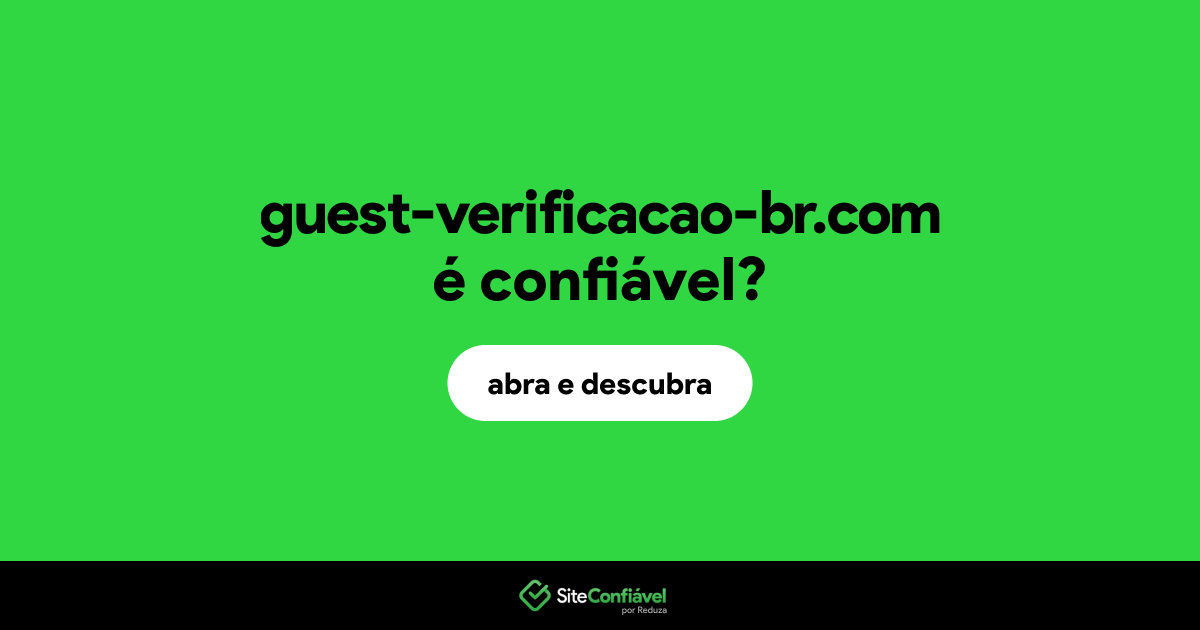 O site guest-verificacao-br.com é confiável?