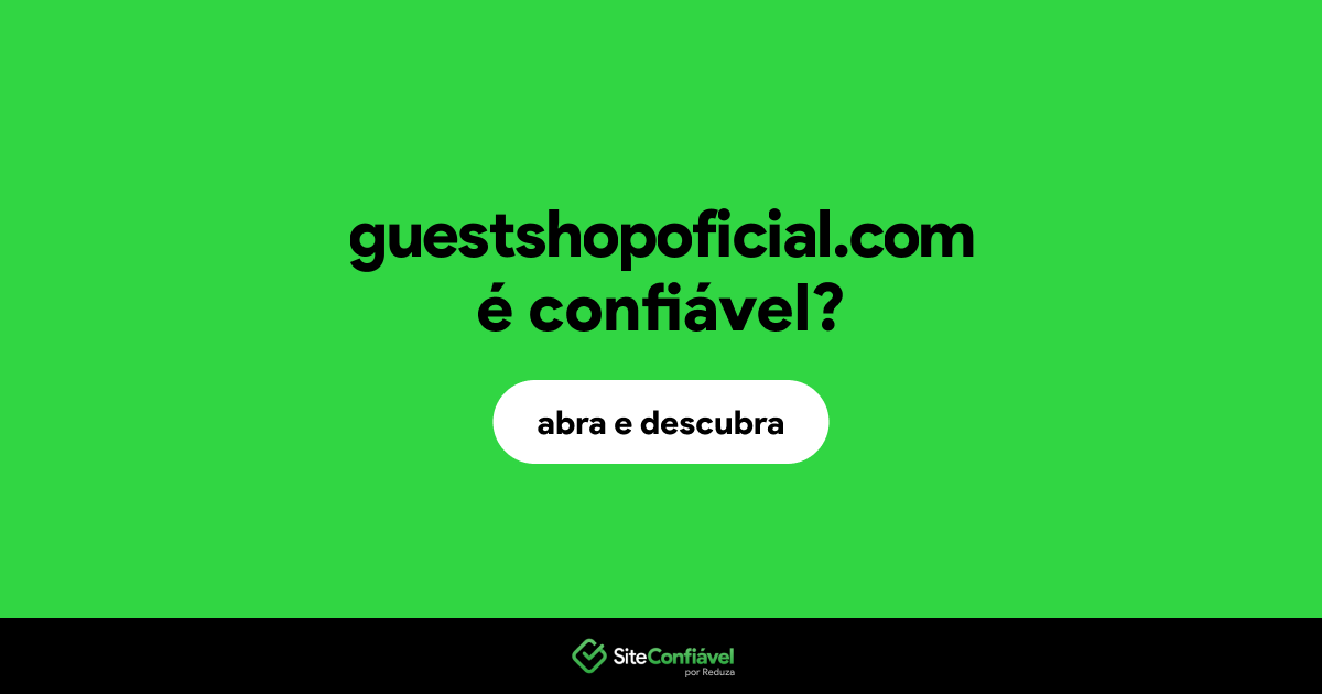 O site guestshopoficial.com é confiável?