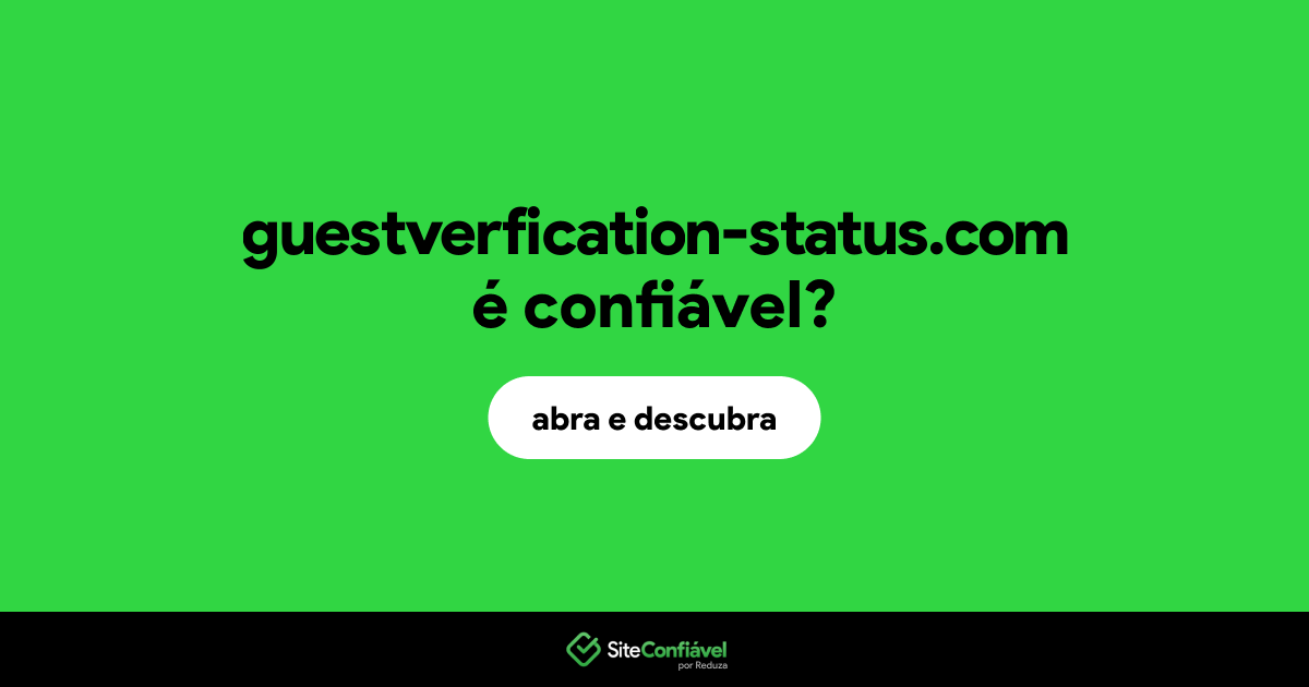 O site guestverfication-status.com é confiável?