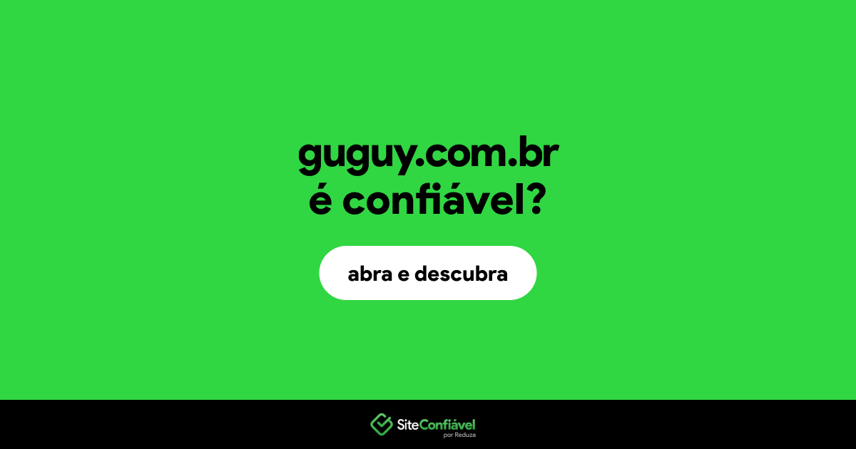 O site guguy.com.br é confiável?