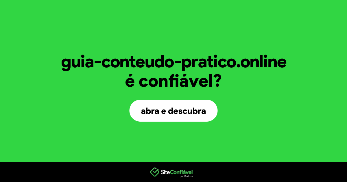 O site guia-conteudo-pratico.online é confiável?