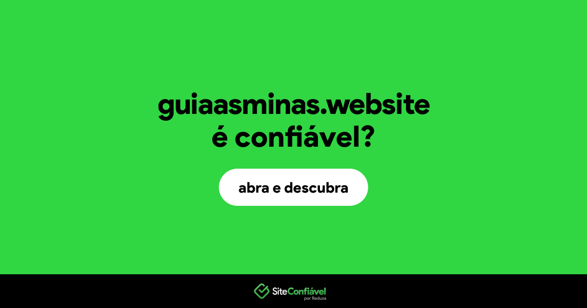O site guiaasminas.website é confiável?