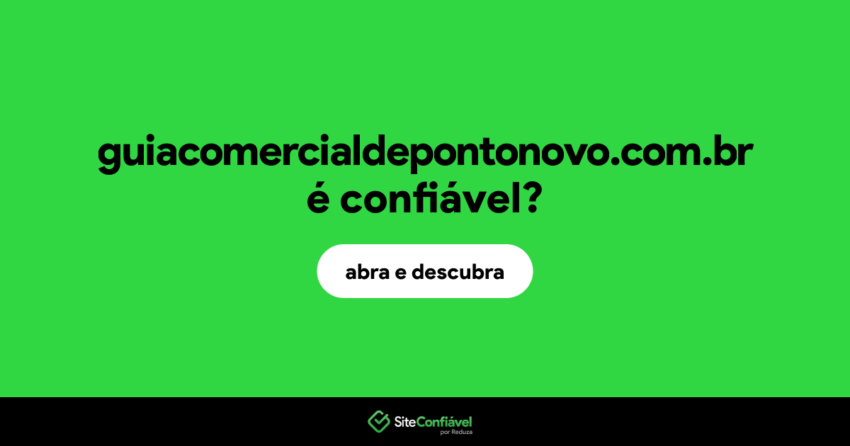 O site guiacomercialdepontonovo.com.br é confiável?