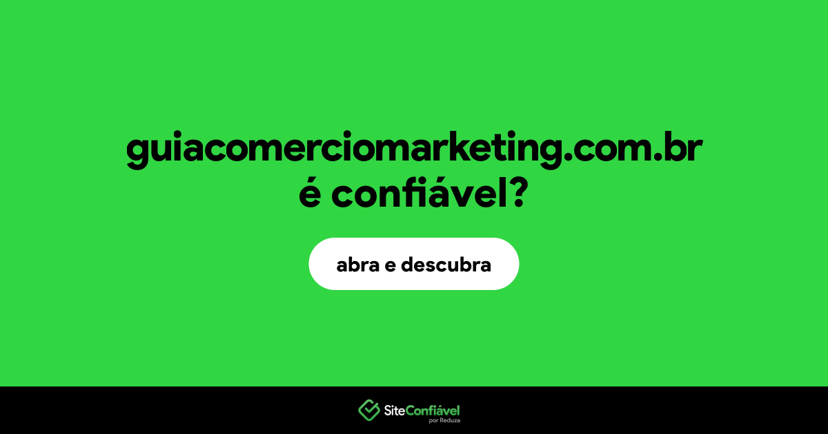 O site guiacomerciomarketing.com.br é confiável?