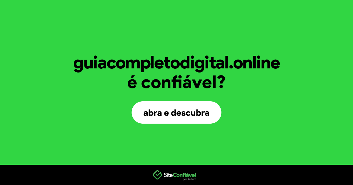O site guiacompletodigital.online é confiável?