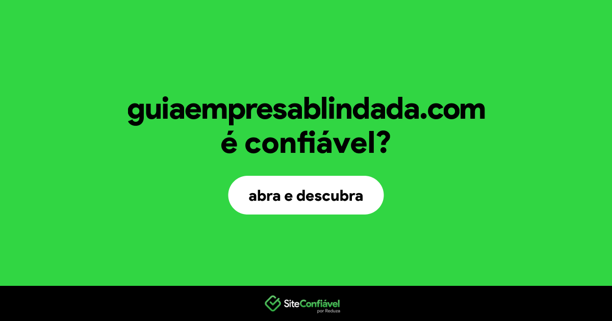 O site guiaempresablindada.com é confiável?