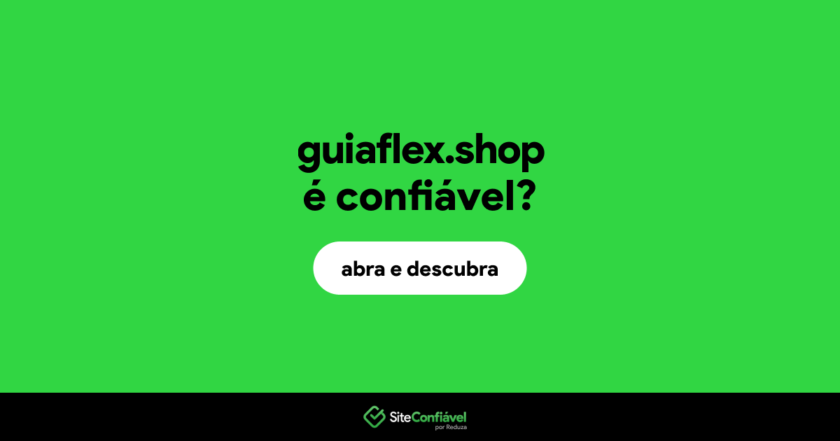 O site guiaflex.shop é confiável?