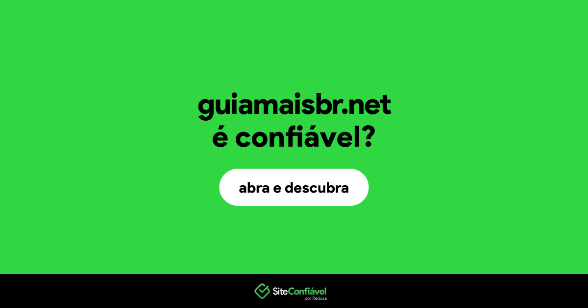O site guiamaisbr.net é confiável?