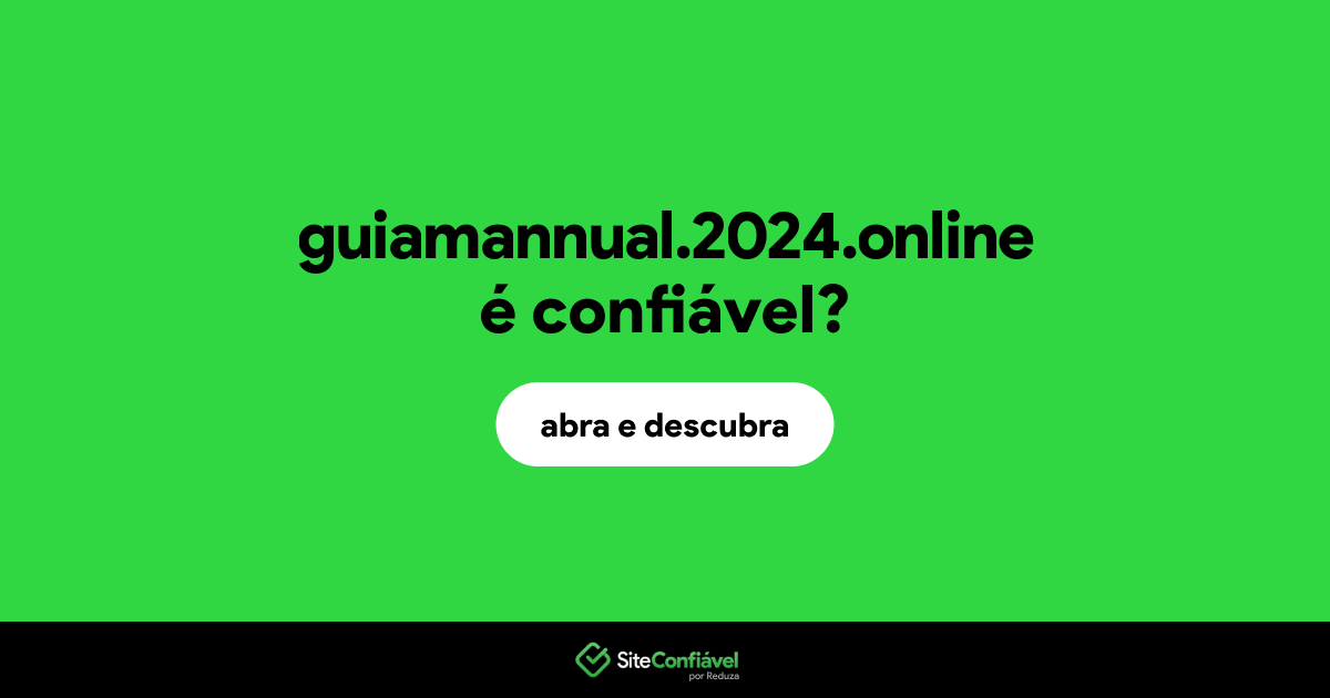 O site guiamannual.2024.online é confiável?
