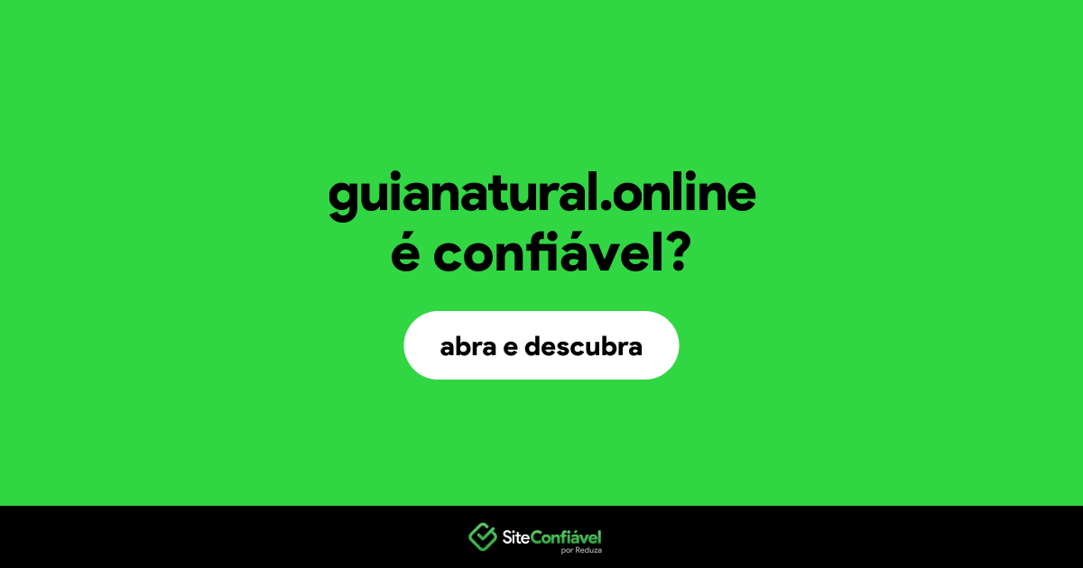 O site guianatural.online é confiável?