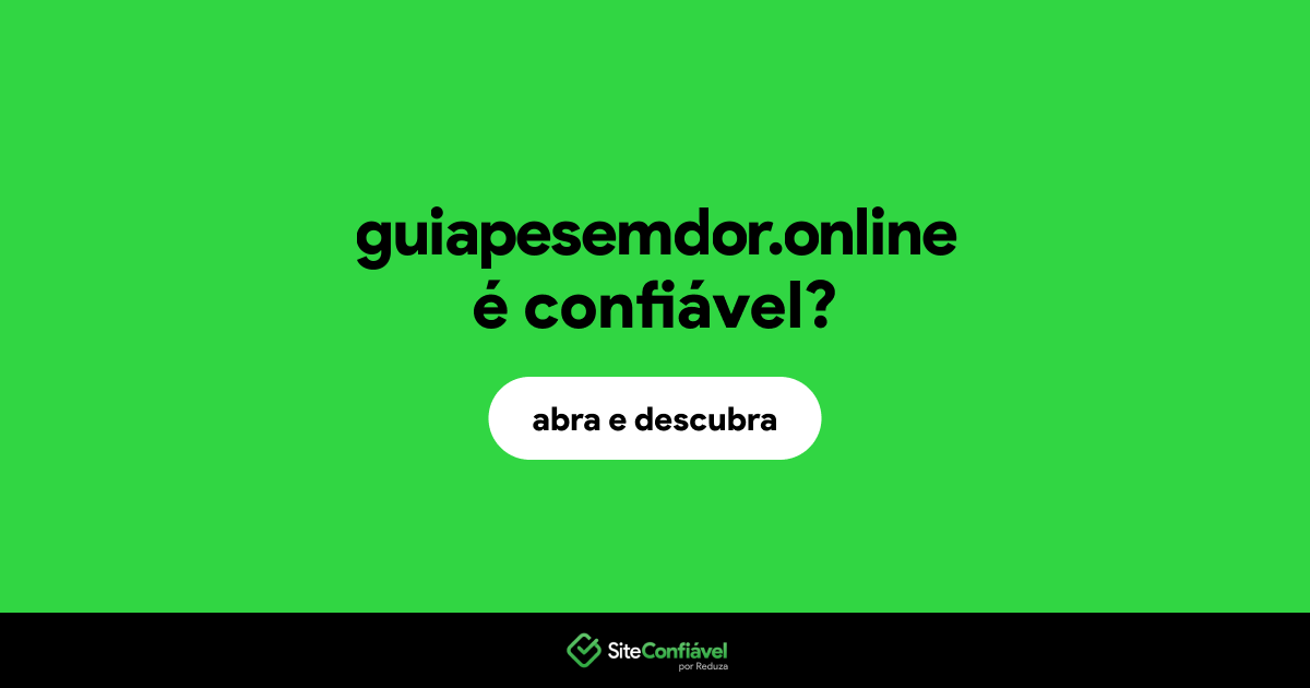 O site guiapesemdor.online é confiável?