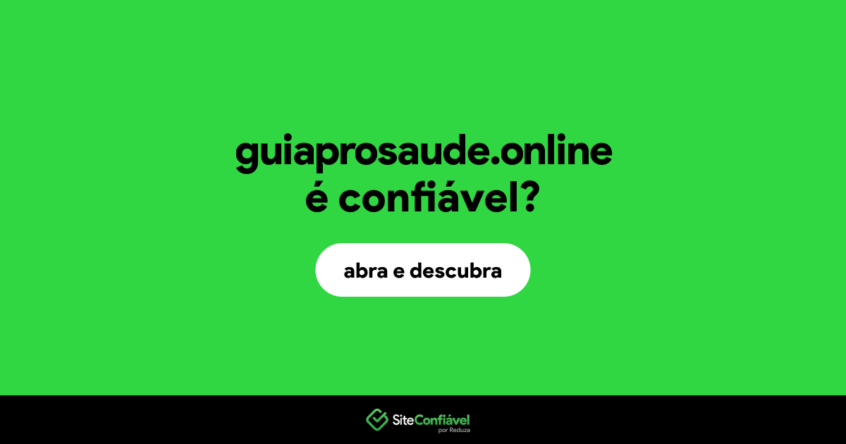 O site guiaprosaude.online é confiável?