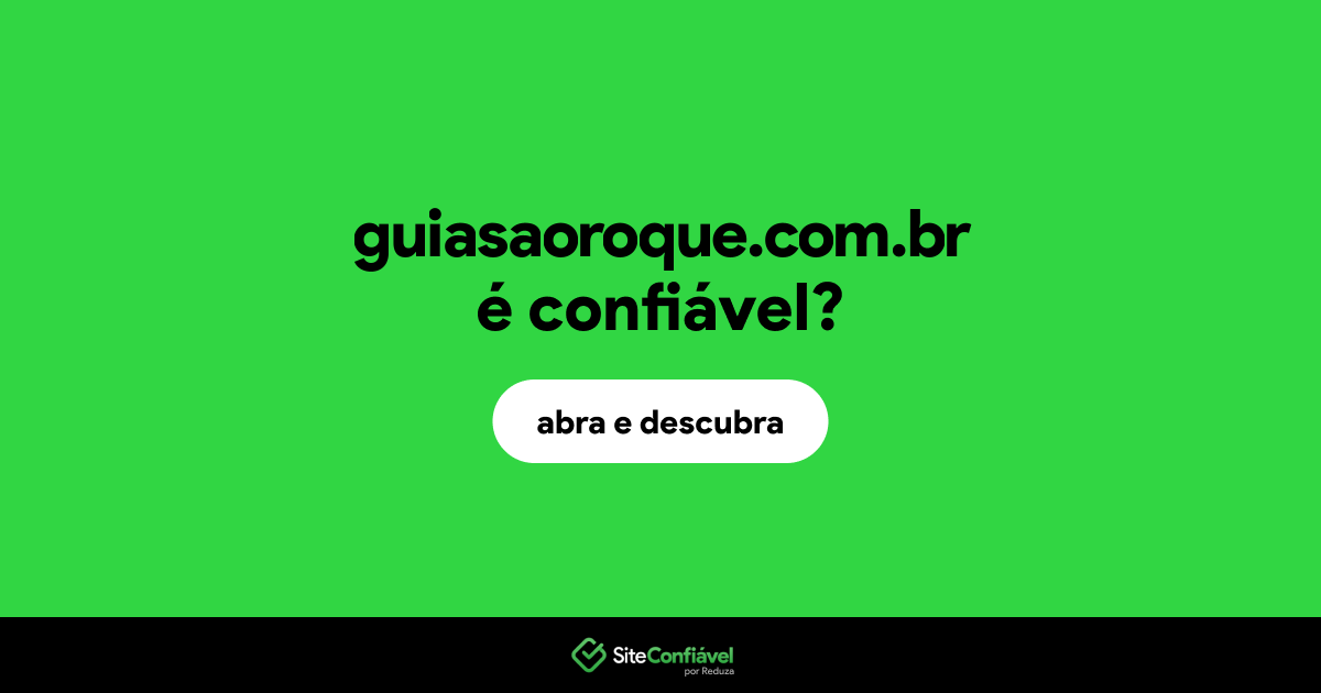 O site guiasaoroque.com.br é confiável?