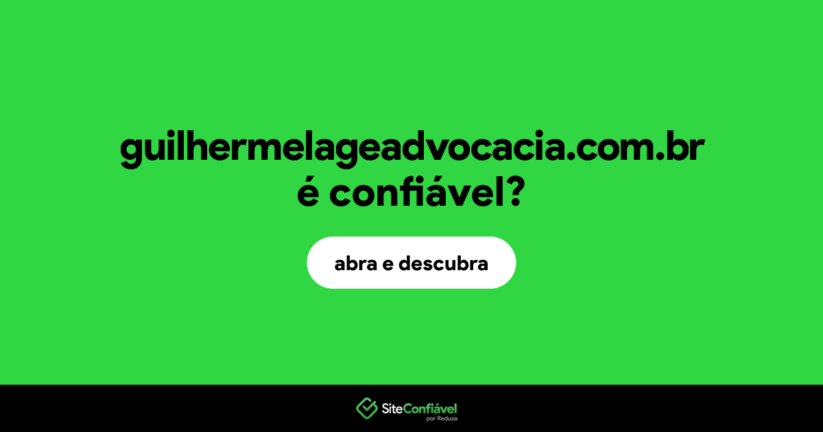 O site guilhermelageadvocacia.com.br é confiável?