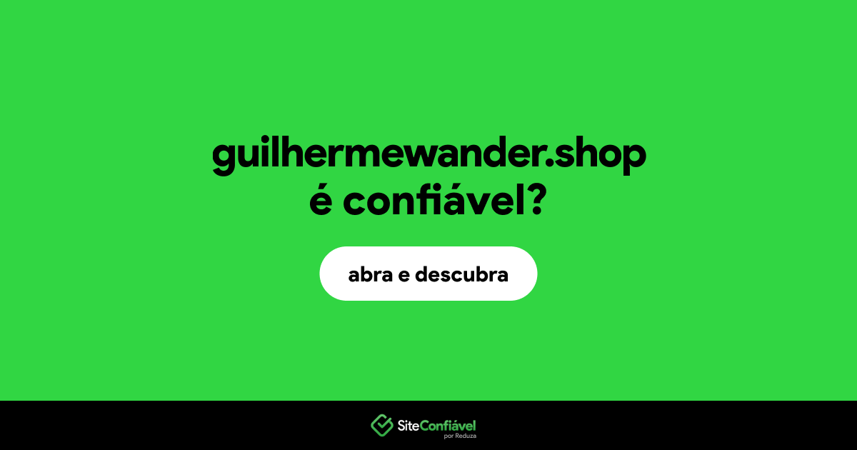 O site guilhermewander.shop é confiável?