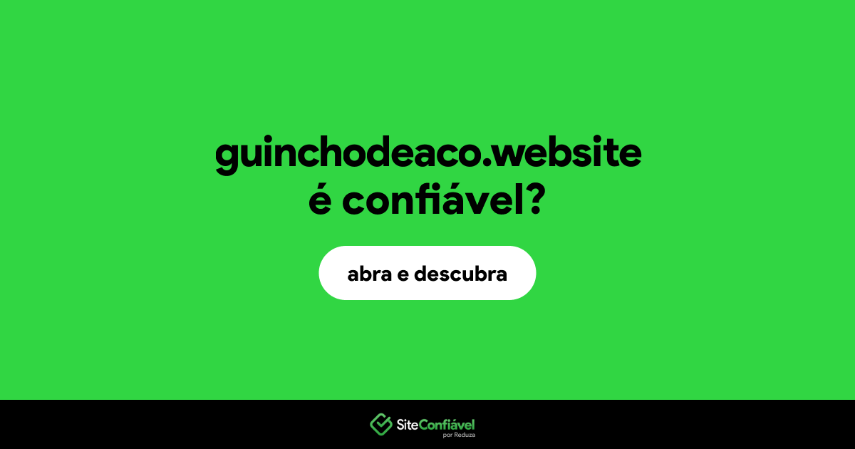 O site guinchodeaco.website é confiável?