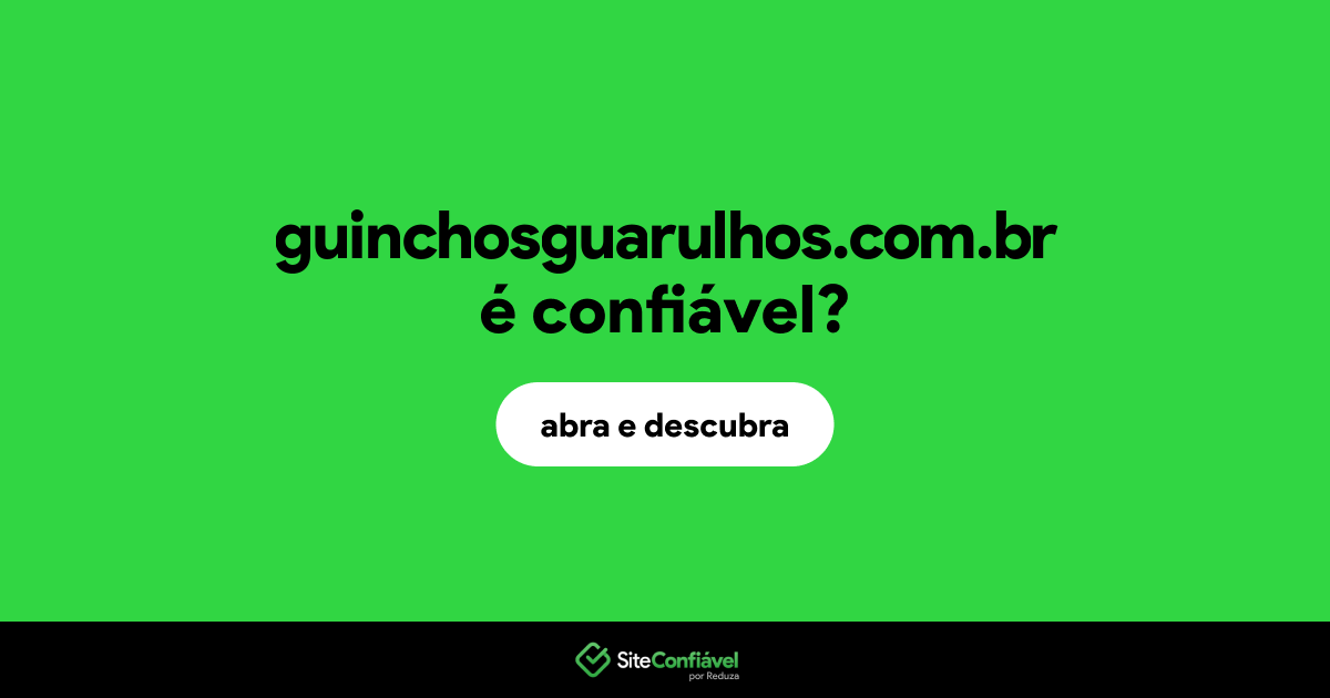 O site guinchosguarulhos.com.br é confiável?
