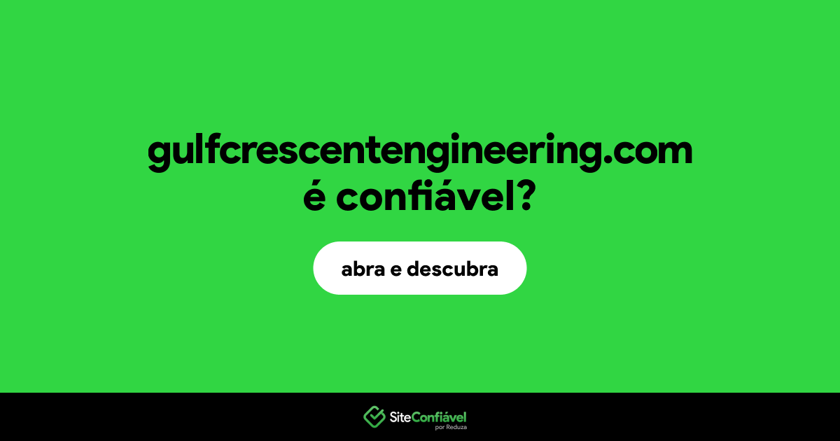 O site gulfcrescentengineering.com é confiável?