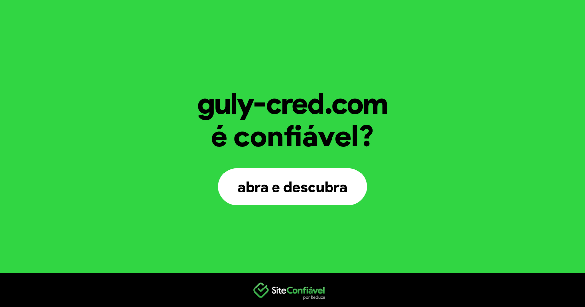 O site guly-cred.com é confiável?