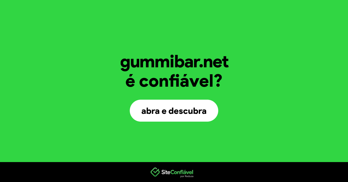 O site gummibar.net é confiável?