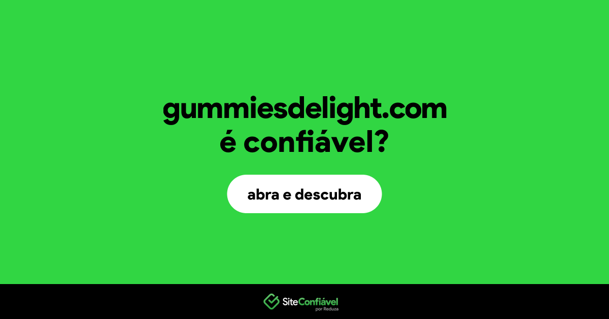 O site gummiesdelight.com é confiável?