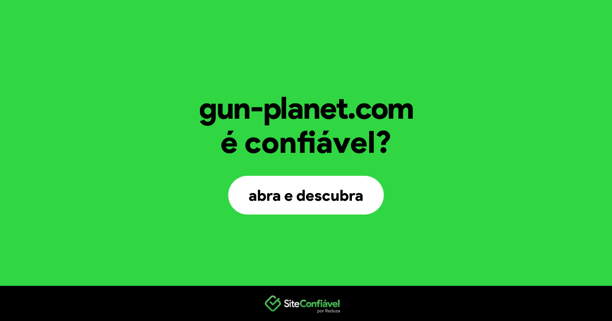 O site gun-planet.com é confiável?
