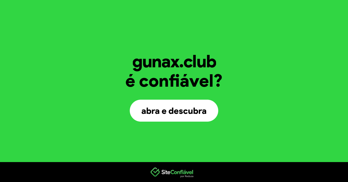 O site gunax.club é confiável?