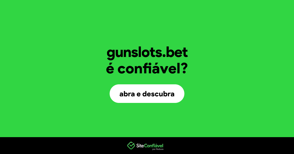 O site gunslots.bet é confiável?