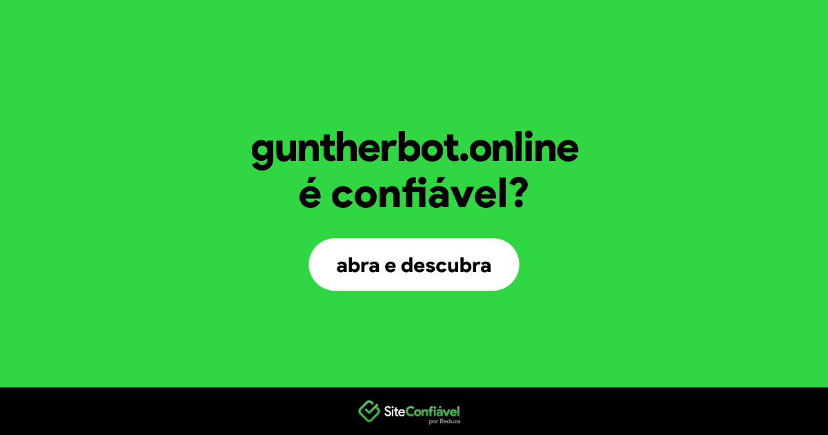 O site guntherbot.online é confiável?