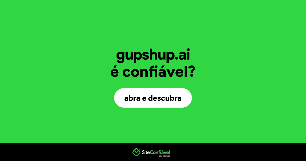 O site gupshup.ai é confiável?