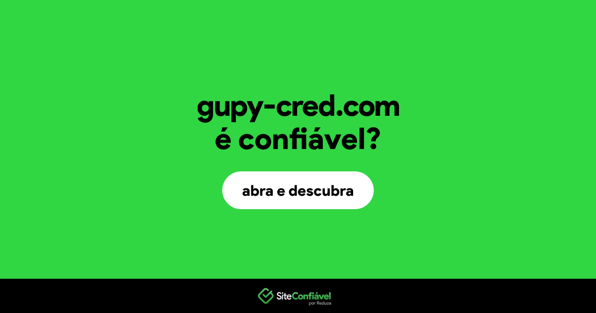 O site gupy-cred.com é confiável?