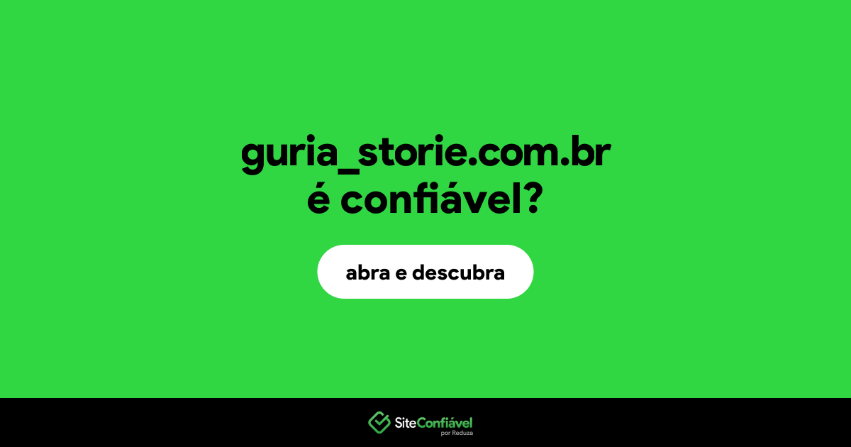O site guria_storie.com.br é confiável?